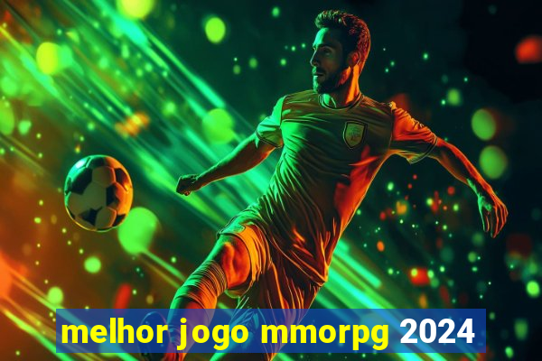 melhor jogo mmorpg 2024